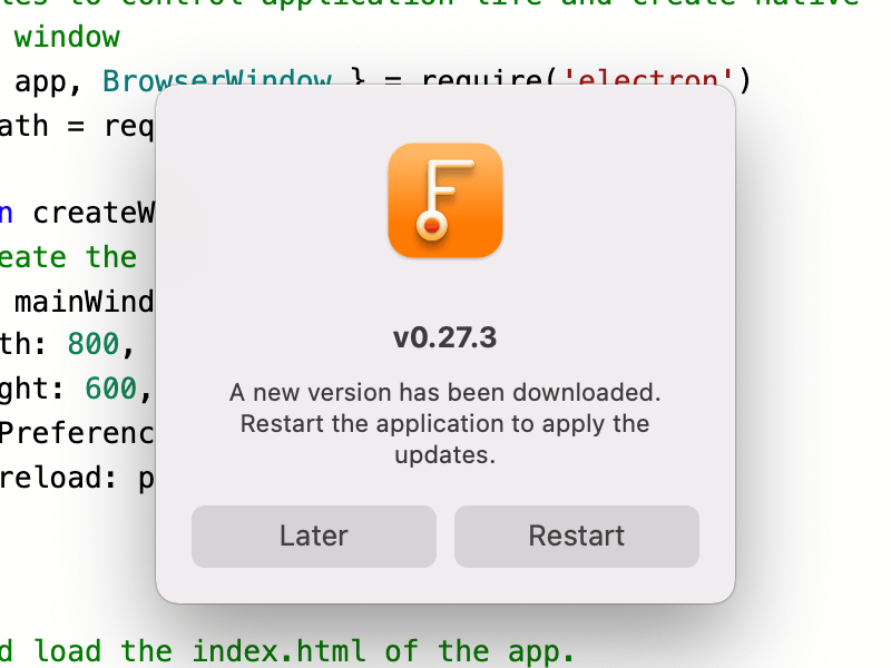 Dialog for Electron Fiddle's auto-update. The user is prompted to update to v0.27.3.
'A new version has been downloaded. Restart the application to apply the updates.'
There are two buttons underneath: 'Later' and 'Restart'.